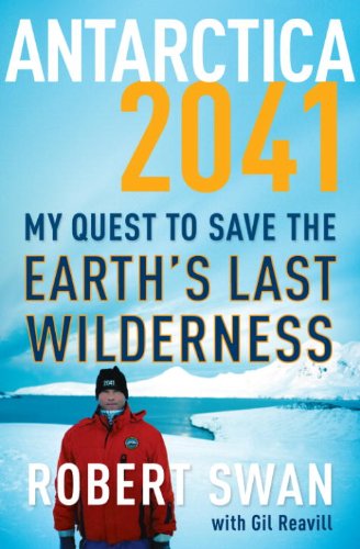 Antarctica 2041 by Robert Swan